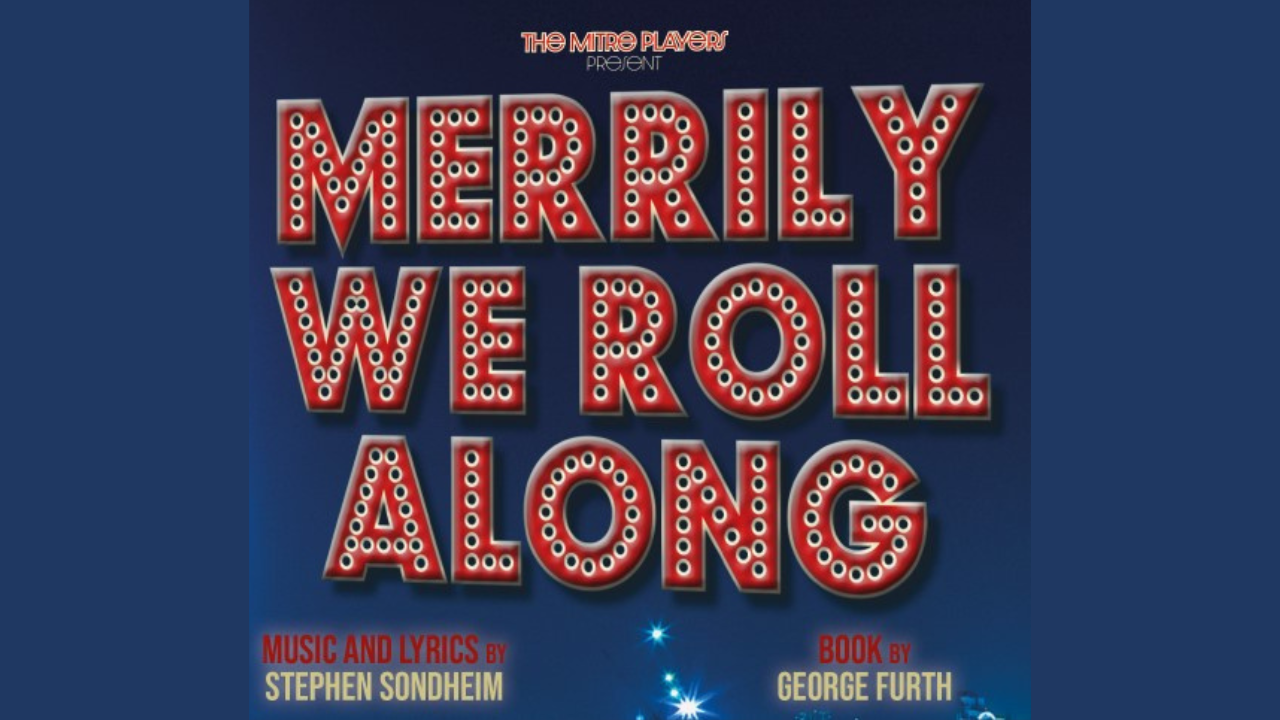 Merrily We Roll Along.