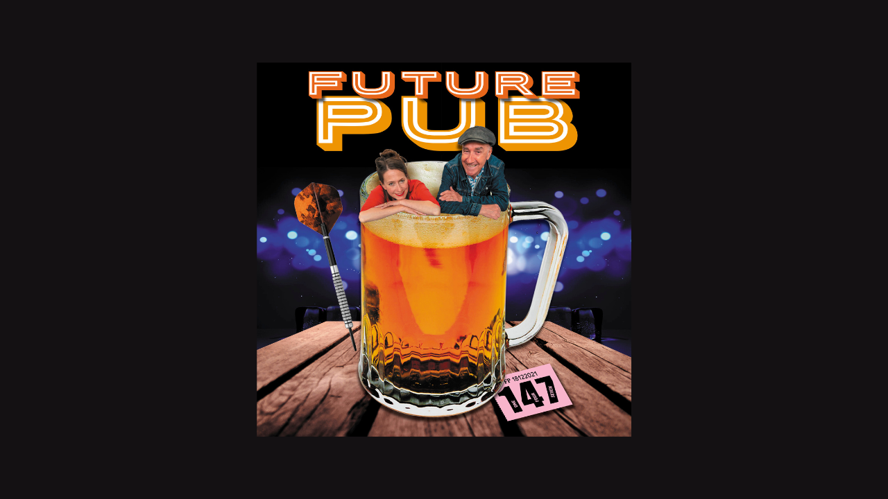 Under the words "Future Pub", Katie with hair up and wearing a red cardigan, is standing next to Simon. He is wearing a flat cap and a denim jacket. They are both positioned leaning out of a giant beer glass, up to their middles in the froth of golden ale. They are smiling and look like welcoming hosts. There is a giant dart on one side of the glass and a pink raffle ticket numbered 147 on the other. The whole scene appears to be floating in space as if they are flying in outer space amongst the stars. Under the text Future Pub, Katie and Simon lean out of a giant beer glass, up to their middles in the froth of golden ale. They are smiling.There is a giant dart on one side of the glass and a pink raffle ticket numbered 147 on the other. The whole scene appears to be floating in space.