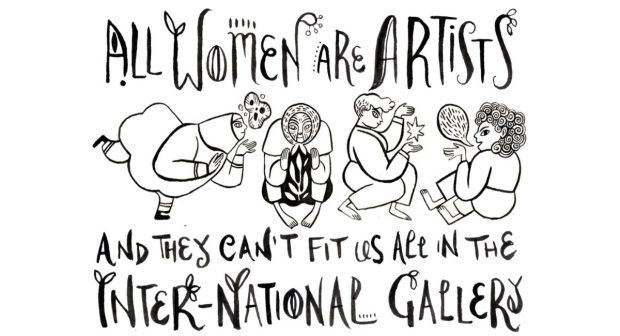 All Women Are Artists... And They Can't Fit Us In The Inter-National Gallery illustration by Goblin Purwin